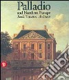 Palladio and northern Europe. Ediz. illustrata libro