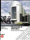 Konstantin S. Mel'nikov e la costruzione di Mosca. Ediz. inglese libro