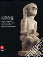 Messaggi di pietra. Monumenti e sculture in pietra dell'Indonesia dalle collezioni del museo Babier-Muller. Ediz. francese libro