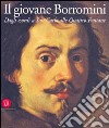 Il giovane Borromini. Dagli esordi a San Carlo alle quattro fontane. Ediz. illustrata libro