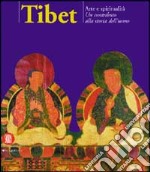 Tibet. Arte e spiritualità. Ediz. illustrata libro