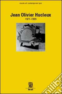 Jean-Olivier Hucleux. Ediz. francese e inglese libro