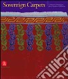 Sovrani tappeti. Il tappeto orientale dal XV al XIX secolo. Ediz. inglese libro