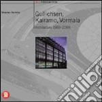 Gullichsen; Kairamo; Vormale. Architecture 1969-2000. Ediz. inglese libro