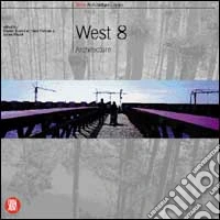 West 8. Ediz. illustrata libro