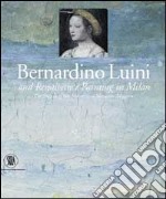 Bernardino Luini e la pittura del rinascimento a Milano. Gli affreschi di san Maurizio al Monastero Maggiore. Ediz. inglese libro