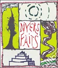 Pierre Alechinsky. Divers faits. Ediz. illustrata
