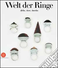 Anelli etnici. Africa, Asia, America. Ediz. tedesca libro