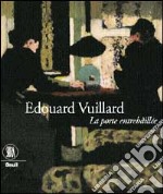 Édouard Vuillard. La porte entrebâillée.. Ediz. illustrata