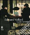 Édouard Vuillard. La porte entrebâillée.. Ediz. illustrata libro