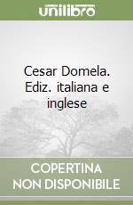 Cesar Domela. Ediz. italiana e inglese libro