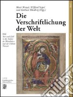 Die Verschriftlichung der Welt. Ediz. illustrata libro