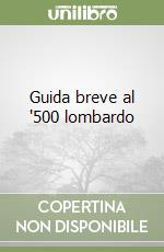Guida breve al '500 lombardo libro