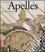Apelle. The Alexander mosaic. Ediz. illustrata