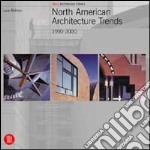 North american architecture. Trends. Ediz. illustrata libro