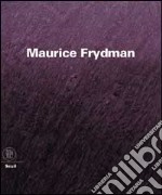 Maurice Frydman. Ediz. bilingue libro