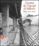 I lavatoi dei navigli di Milano, Pavia e dintorni