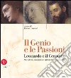Il genio e le passioni. Leonardo e il cenacolo libro