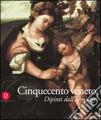 Cinquecento veneto. Dipinti dall'Ermitage