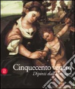 Cinquecento veneto. Dipinti dall'Ermitage libro