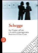 Schegge. Ester Coen intervista Lea Vergine sull'arte e la critica contemporanea libro