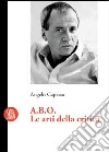 A.B.O. le arti della critica libro di Capasso Angelo