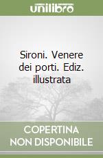 Sironi. Venere dei porti. Ediz. illustrata libro