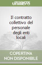 Il contratto collettivo del personale degli enti locali libro