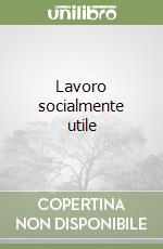 Lavoro socialmente utile libro