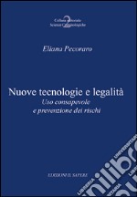 Nuove tecnologie e legalità. Uso consapevole e prevenzione dei rischi libro