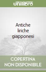 Antiche liriche giapponesi libro