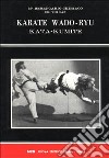 Karate Wado-Ryu. Kata, Kumite libro