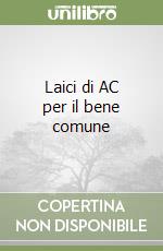 Laici di AC per il bene comune libro