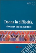 Donna in difficoltà, violenza e maltrattamento libro