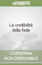 La credibilità della fede libro
