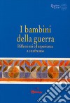 I bambini della guerra libro