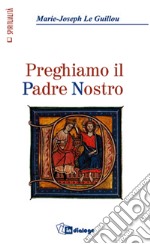 Preghiamo il Padre nostro libro