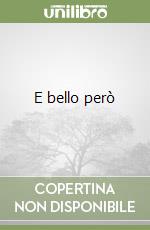E bello però libro