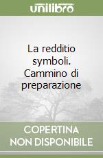 La redditio symboli. Cammino di preparazione