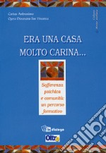 Era una casa molto carina... Sofferenza psichica e comunità: un percorso formativo libro