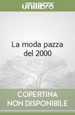 La moda pazza del 2000 libro