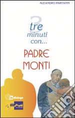 Tre minuti con... padre Monti libro