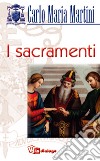 Dio ci risana con il suo amore. Sacramenti e preghiera libro