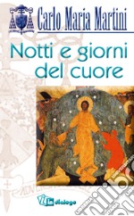 Notti e giorni del cuore libro