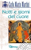 Notti e giorni del cuore libro