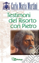 Testimoni del risorto con Pietro