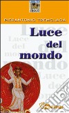 Luce del mondo libro