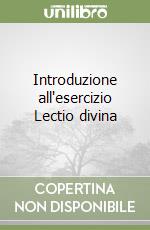 Introduzione all'esercizio Lectio divina libro