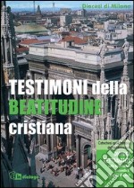 Testimoni della beatitudine cristiana libro