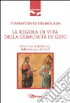 La regola di vita della comunità di Gesù libro di Tremolada Pierantonio